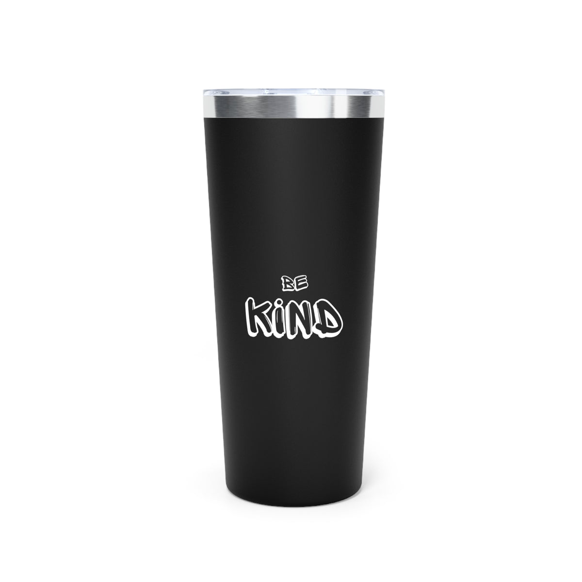 Be Kind - Copper Vacuum Insulated Tumbler, 22oz