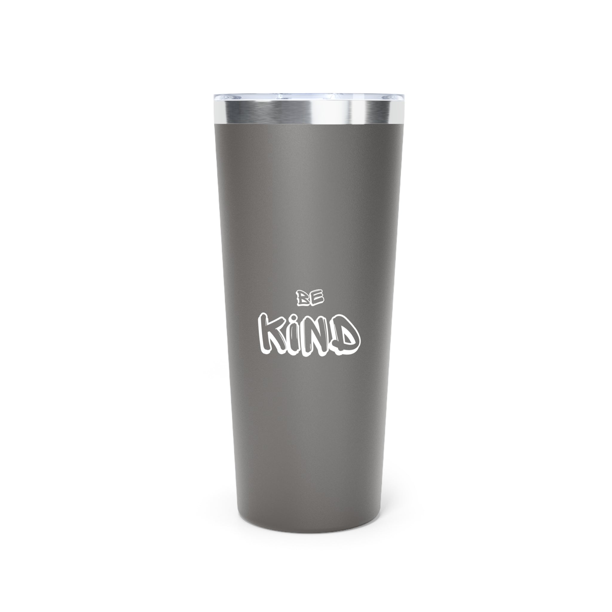 Be Kind - Copper Vacuum Insulated Tumbler, 22oz