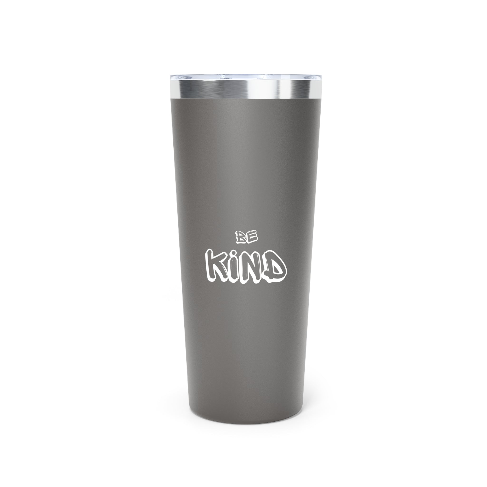 Be Kind - Copper Vacuum Insulated Tumbler, 22oz
